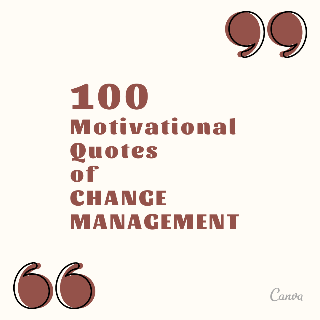 100 Motivational Quotes On Change Management