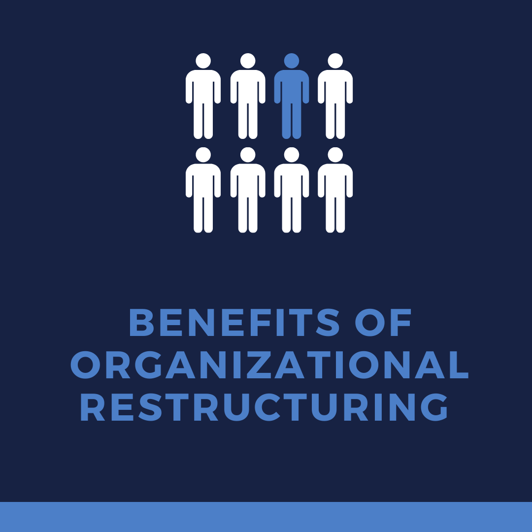 10 Benefits of Organizational Restructuring