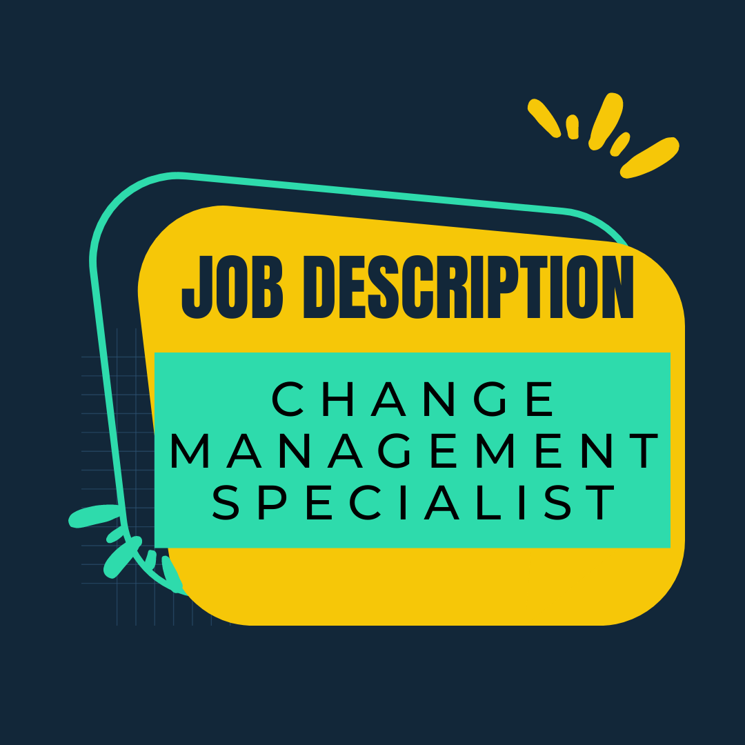 Change Management Specialist Job Description