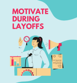How to motivate employees during layoffs