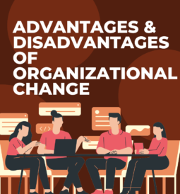 Advantages and Disadvantages of Organizational Change