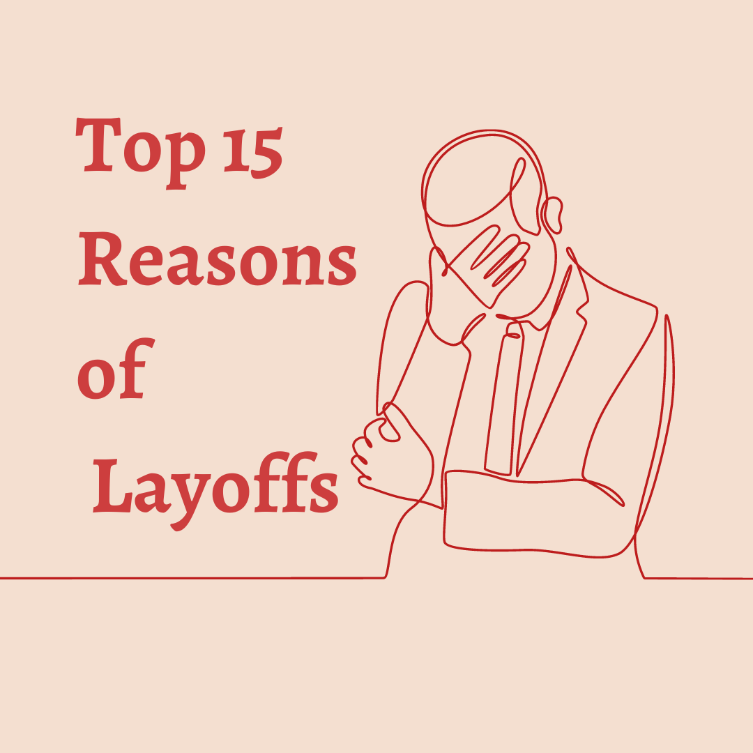The Top 15 Reasons for Layoffs within an Organization