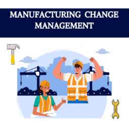 Manufacturing Change Management Examples