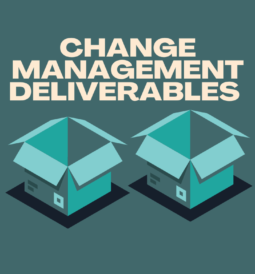 Change Management Deliverables