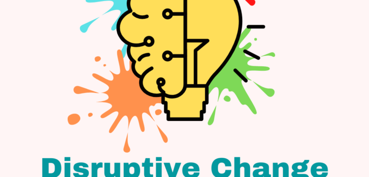 Disruptive Change Examples