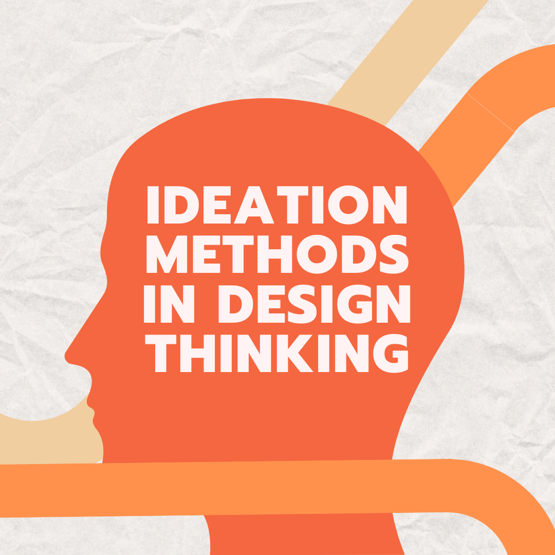 06 Powerful Ideation Methods In Design Thinking