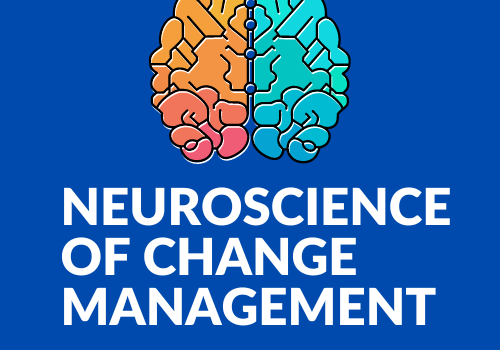Neuroscience of change management