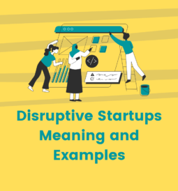 Disruptive Startups Meaning and Examples