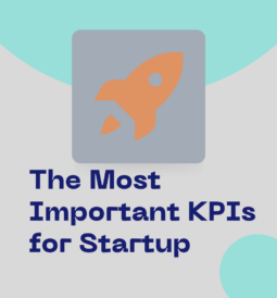 The Most Important KPIs for Startup