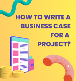 How to Write a Business Case for a Project?