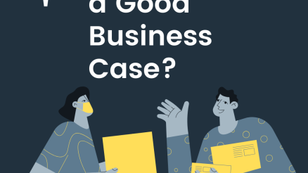 How to Write a Good Business Case