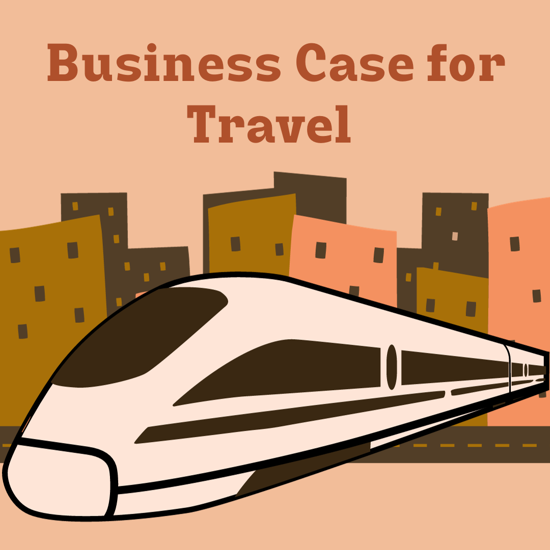 How to Write a Business Case for Travel? Explained