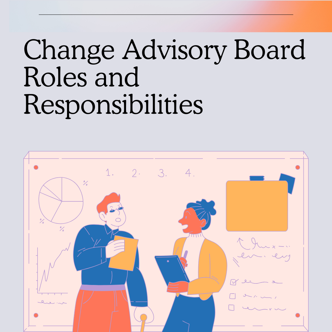 12 Roles And Responsibilities Of Change Advisory Board 12-roles-and-responsibilities-of-change-advisory-board