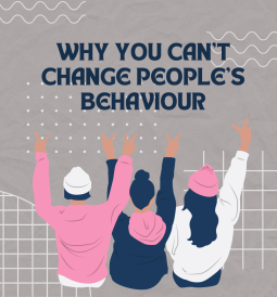 Why you cann't change people's behaviour