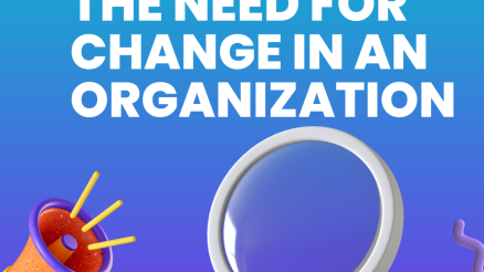 Identifying the need for change in an organization