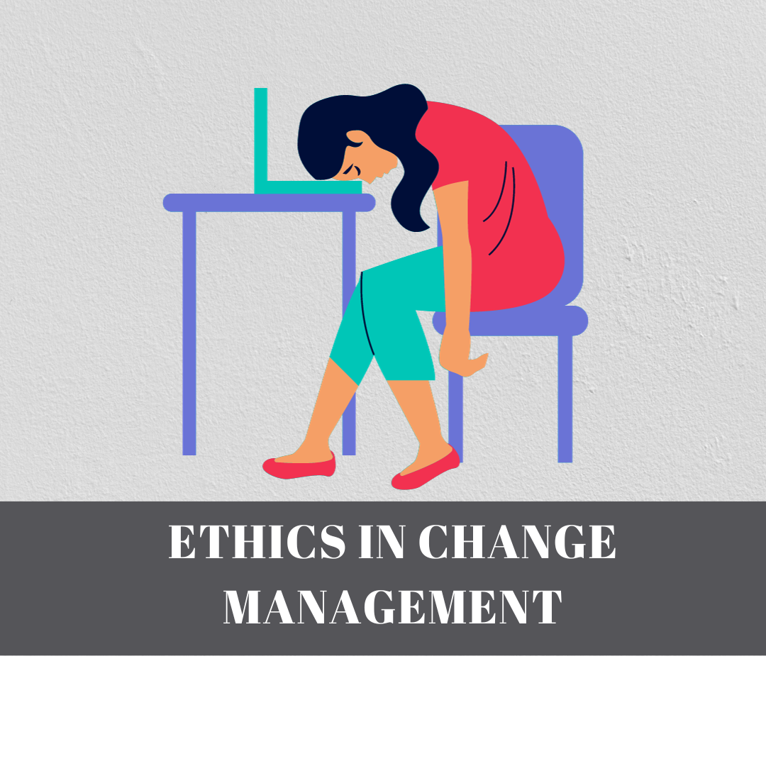 Ethics in Change Management Explained