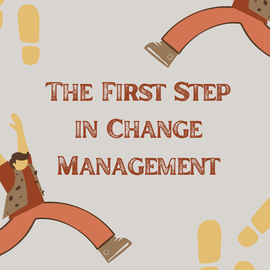 the-first-step-in-change-management