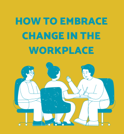How to embrace change in the workplace