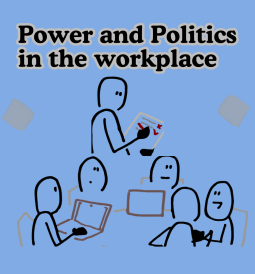 Power and politics in the workplace